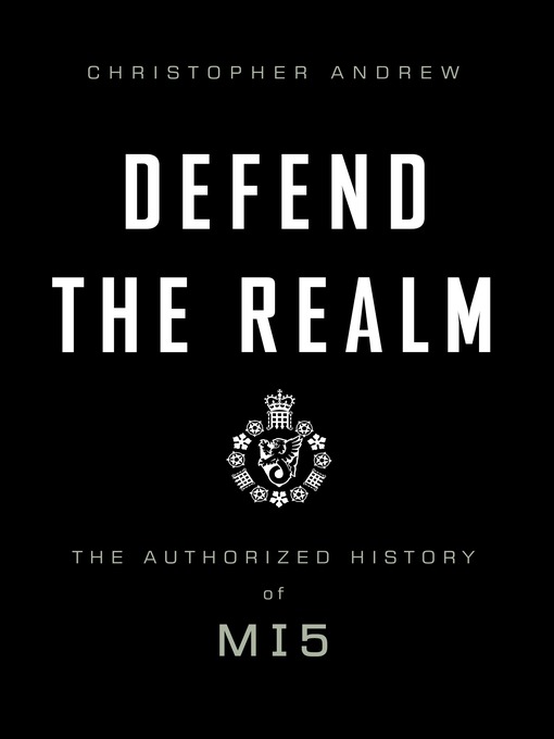 Title details for Defend the Realm by Christopher Andrew - Available